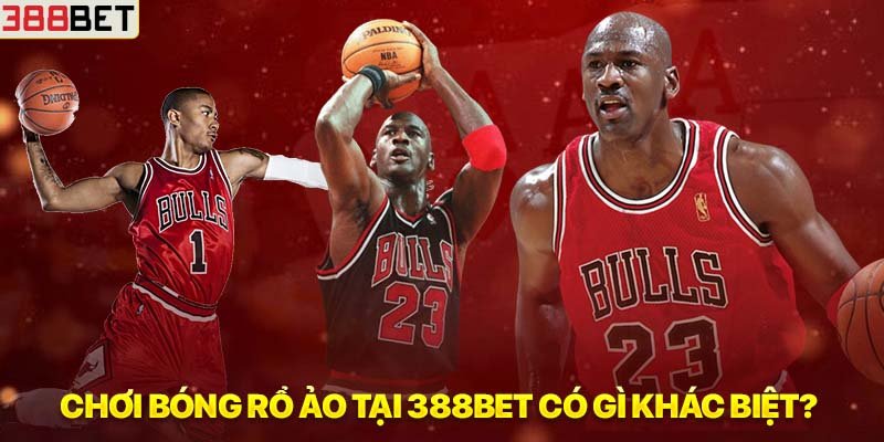 Chơi bóng rổ ảo tại 388BET có gì khác biệt?